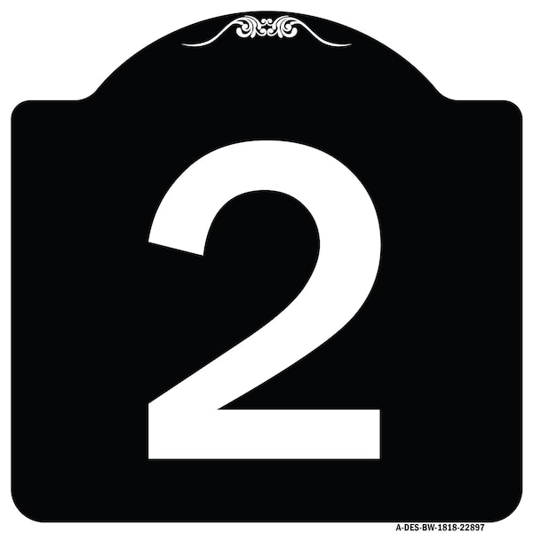 Sign with Number 2 Heavy-Gauge Aluminum Architectural Sign, 18" x 18", BW-1818-22897